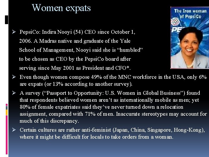 Women expats Ø Pepsi. Co: Indira Nooyi (54) CEO since October 1, 2006. A