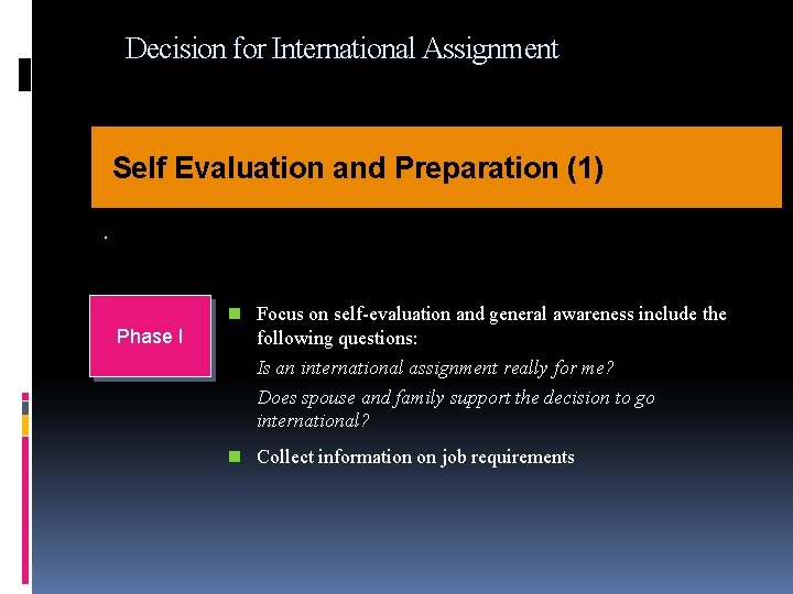 Decision for International Assignment Self Evaluation and Preparation (1). n Focus on self-evaluation and