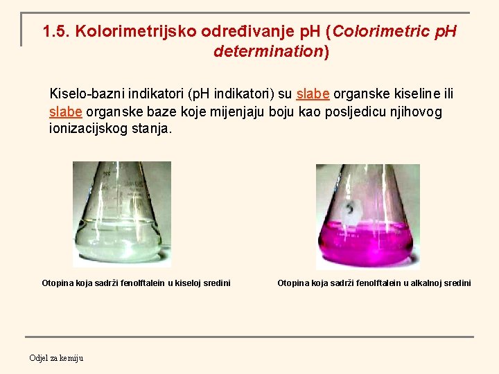 1. 5. Kolorimetrijsko određivanje p. H (Colorimetric p. H determination) Kiselo-bazni indikatori (p. H