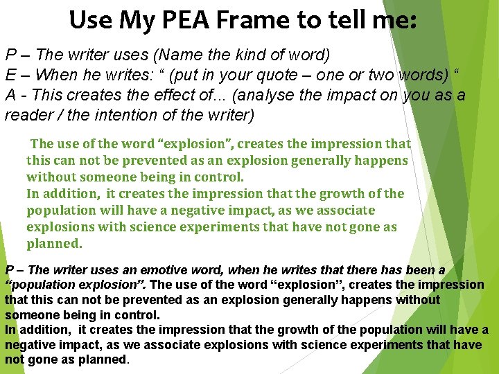 Use My PEA Frame to tell me: P – The writer uses (Name the