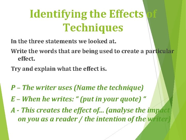 Identifying the Effects of Techniques In the three statements we looked at. Write the