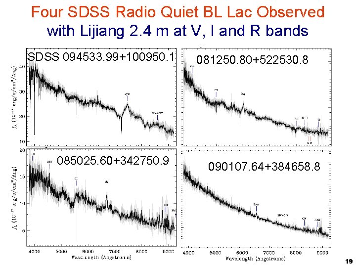 Four SDSS Radio Quiet BL Lac Observed with Lijiang 2. 4 m at V,