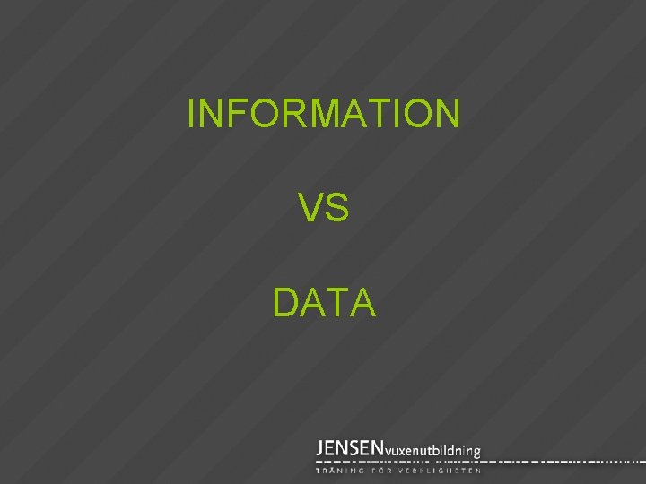INFORMATION VS DATA 