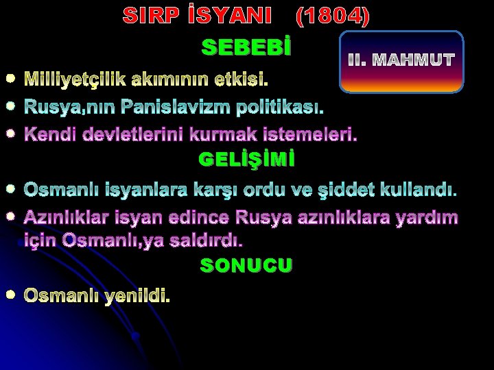 SIRP İSYANI (1804) SEBEBİ l l l GELİŞİMİ l l SONUCU l 