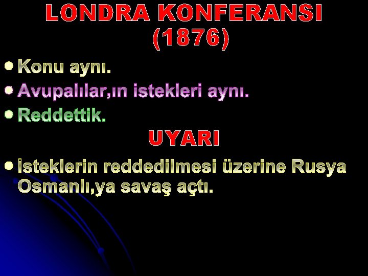 LONDRA KONFERANSI (1876) l l l UYARI l 