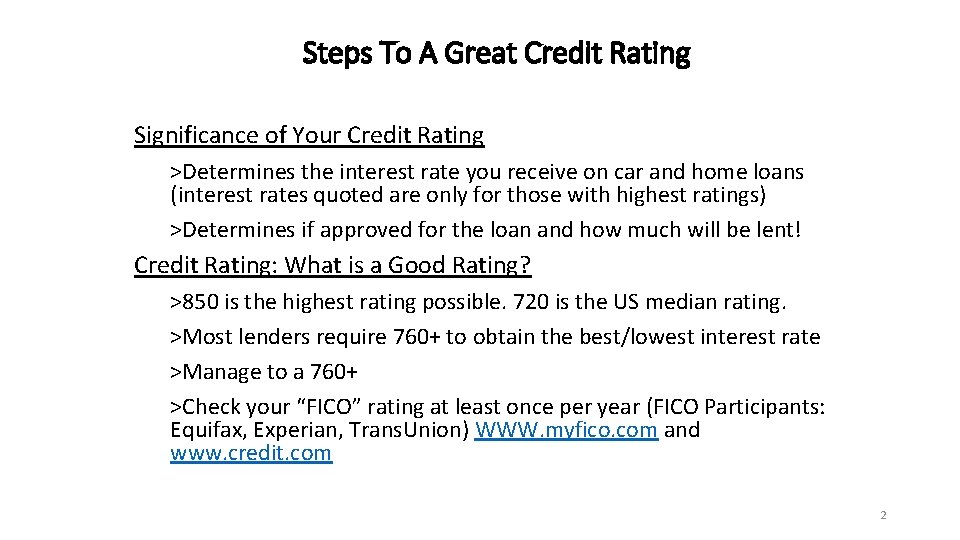 Steps To A Great Credit Rating Significance of Your Credit Rating >Determines the interest