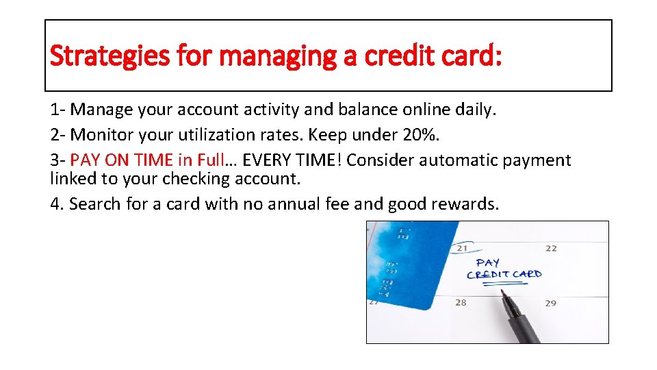 Strategies for managing a credit card: 1 - Manage your account activity and balance