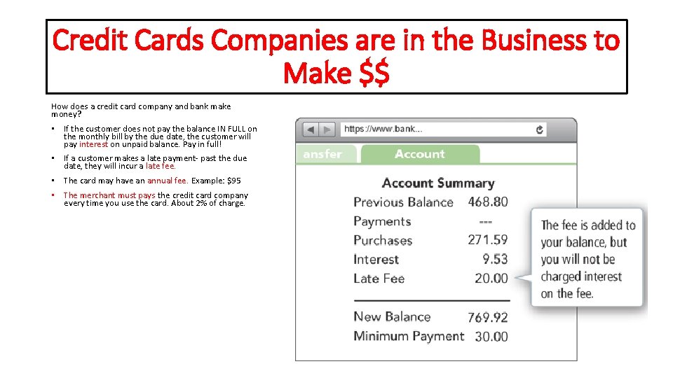 Credit Cards Companies are in the Business to Make $$ How does a credit