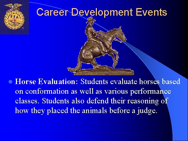 Career Development Events l Horse Evaluation: Students evaluate horses based on conformation as well