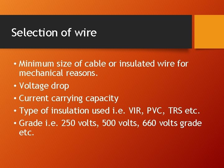 Selection of wire • Minimum size of cable or insulated wire for mechanical reasons.