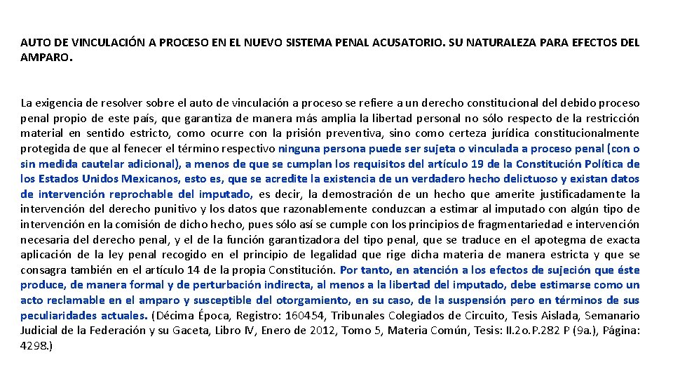 AUTO DE VINCULACIÓN A PROCESO EN EL NUEVO SISTEMA PENAL ACUSATORIO. SU NATURALEZA PARA