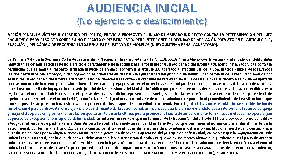 AUDIENCIA INICIAL (No ejercicio o desistimiento) ACCIÓN PENAL. LA VÍCTIMA U OFENDIDO DELITO, PREVIO