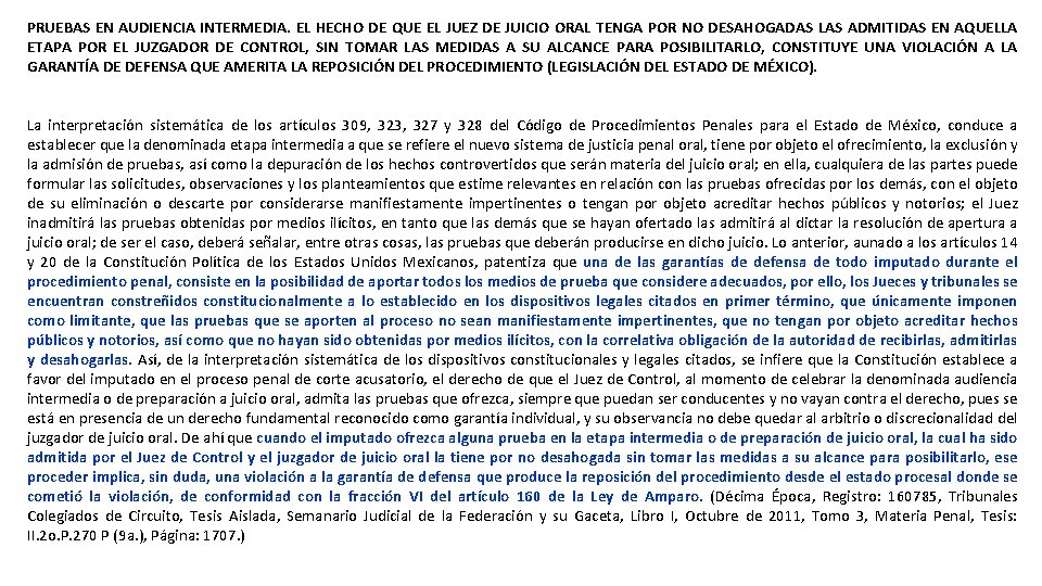 PRUEBAS EN AUDIENCIA INTERMEDIA. EL HECHO DE QUE EL JUEZ DE JUICIO ORAL TENGA