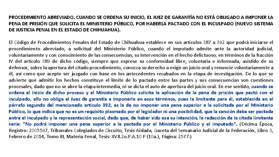 PROCEDIMIENTO ABREVIADO. CUANDO SE ORDENA SU INICIO, EL JUEZ DE GARANTÍA NO ESTÁ OBLIGADO