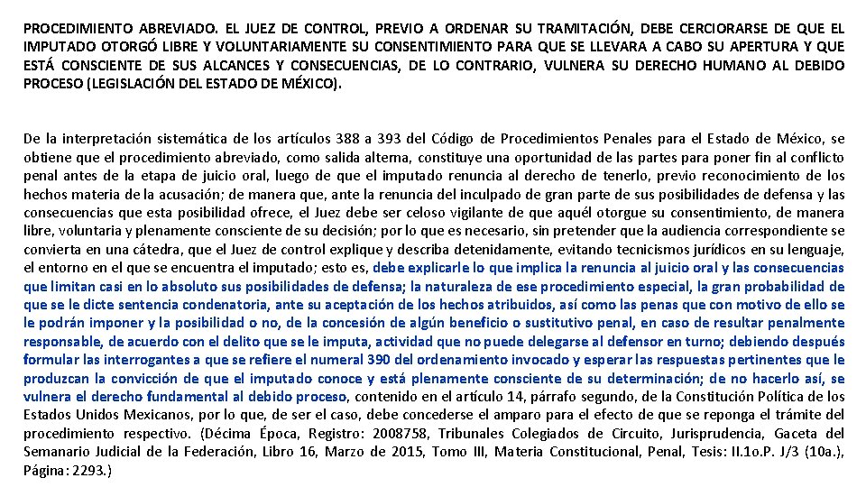 PROCEDIMIENTO ABREVIADO. EL JUEZ DE CONTROL, PREVIO A ORDENAR SU TRAMITACIÓN, DEBE CERCIORARSE DE