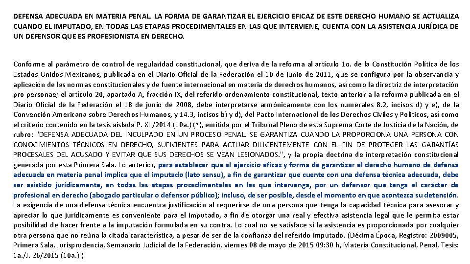 DEFENSA ADECUADA EN MATERIA PENAL. LA FORMA DE GARANTIZAR EL EJERCICIO EFICAZ DE ESTE