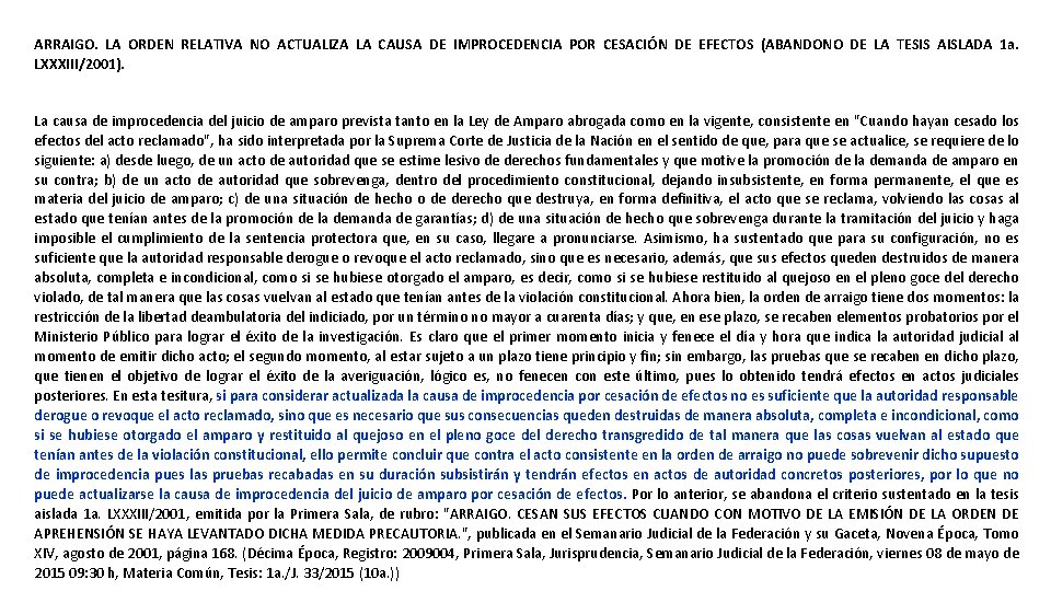 ARRAIGO. LA ORDEN RELATIVA NO ACTUALIZA LA CAUSA DE IMPROCEDENCIA POR CESACIÓN DE EFECTOS