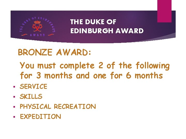 THE DUKE OF EDINBURGH BRONZE SILVER AWARD THE