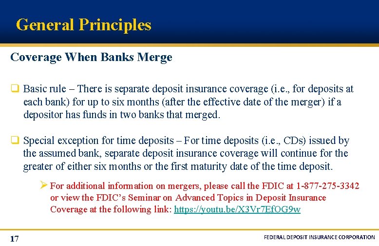 General Principles Coverage When Banks Merge q Basic rule – There is separate deposit