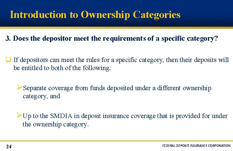 Introduction to Ownership Categories 3. Does the depositor meet the requirements of a specific