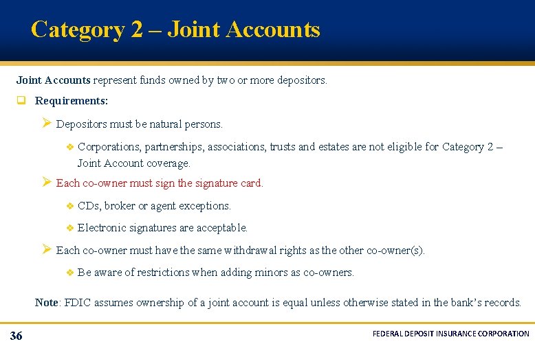 Category 2 – Joint Accounts represent funds owned by two or more depositors. q