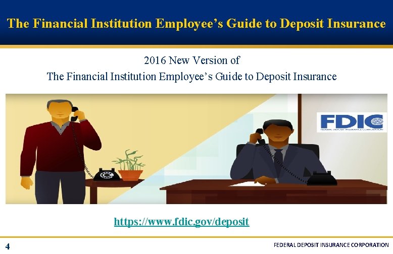 The Financial Institution Employee’s Guide to Deposit Insurance 2016 New Version of The Financial