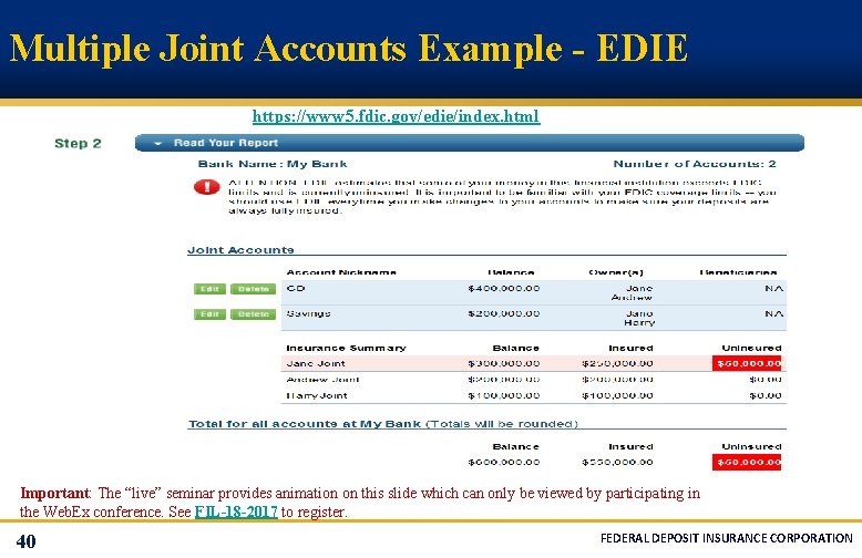 Multiple Joint Accounts Example - EDIE https: //www 5. fdic. gov/edie/index. html Important: The