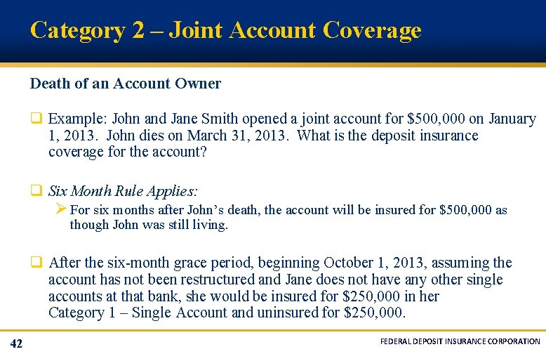 Category 2 – Joint Account Coverage Death of an Account Owner q Example: John