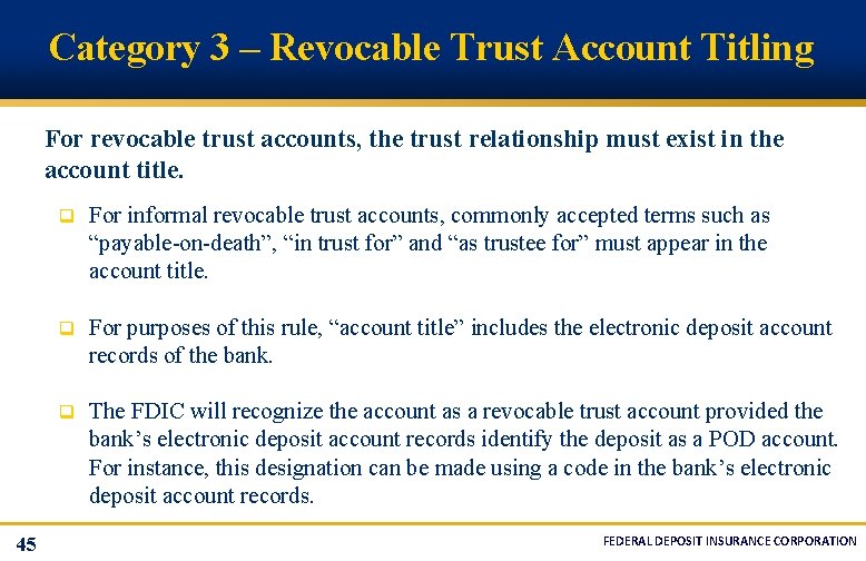 Category 3 – Revocable Trust Account Titling For revocable trust accounts, the trust relationship