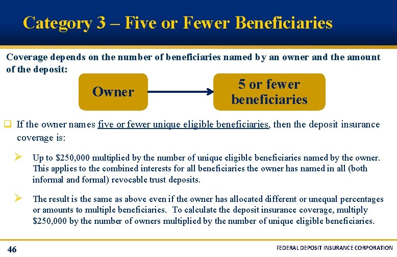 Category 3 – Five or Fewer Beneficiaries Coverage depends on the number of beneficiaries