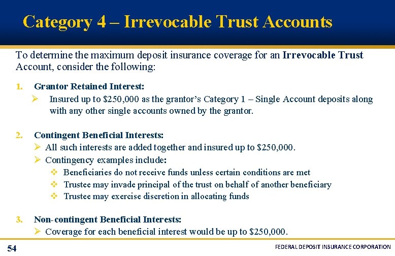 Category 4 – Irrevocable Trust Accounts To determine the maximum deposit insurance coverage for