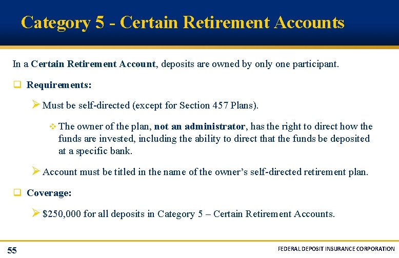 Category 5 - Certain Retirement Accounts In a Certain Retirement Account, deposits are owned