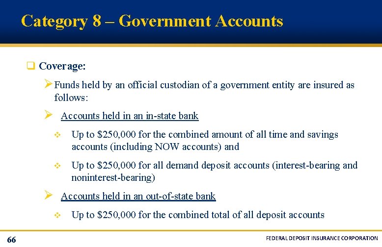 Category 8 – Government Accounts q Coverage: Ø Funds held by an official custodian