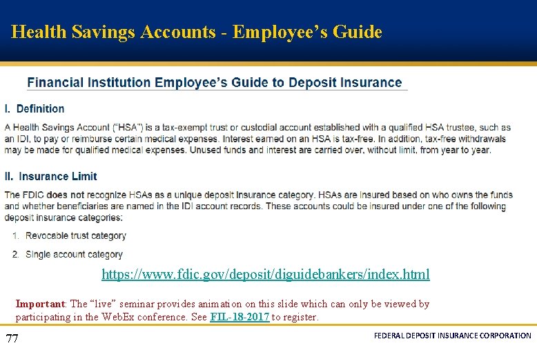 Health Savings Accounts - Employee’s Guide https: //www. fdic. gov/deposit/diguidebankers/index. html Important: The “live”