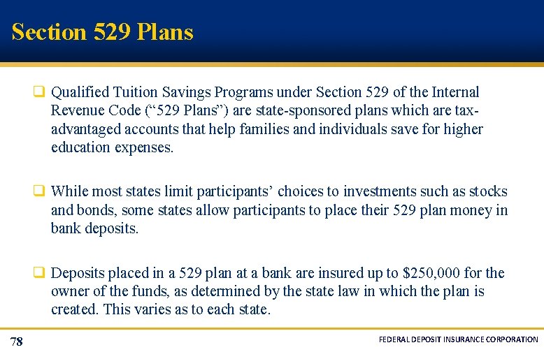 Section 529 Plans q Qualified Tuition Savings Programs under Section 529 of the Internal