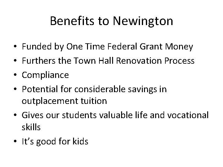 Benefits to Newington Funded by One Time Federal Grant Money Furthers the Town Hall