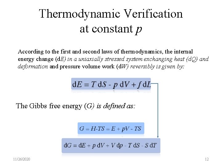 Thermodynamic Verification at constant p According to the first and second laws of thermodynamics,