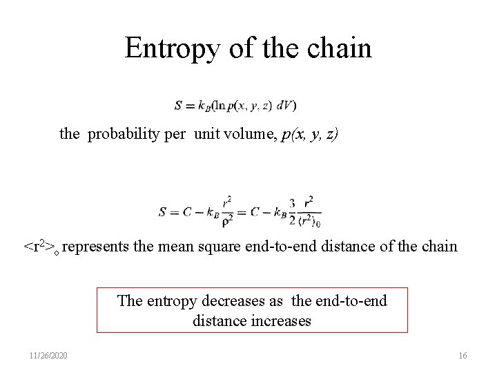 Entropy of the chain the probability per unit volume, p(x, y, z) <r 2>o