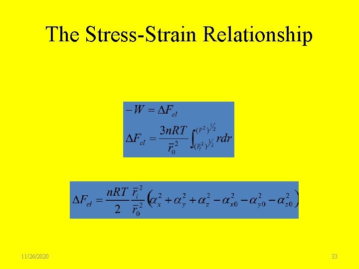 The Stress-Strain Relationship 11/26/2020 33 