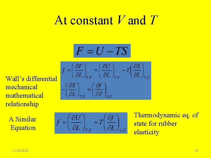 At constant V and T Wall’s differential mechanical mathematical relationship A Similar Equation 11/26/2020