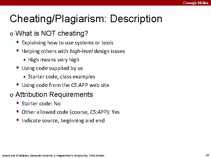 Carnegie Mellon Cheating/Plagiarism: Description ¢ What is NOT cheating? § Explaining how to use