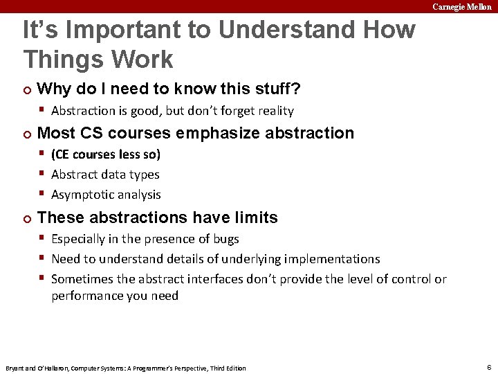 Carnegie Mellon It’s Important to Understand How Things Work ¢ Why do I need