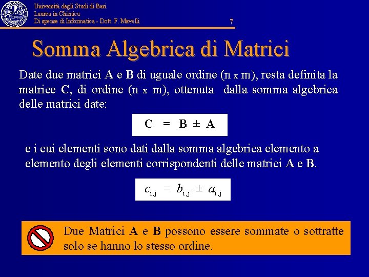 Università degli Studi di Bari Laurea in Chimica Di spense di Informatica - Dott.