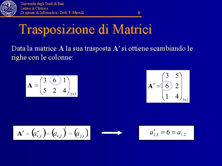 Università degli Studi di Bari Laurea in Chimica Di spense di Informatica - Dott.