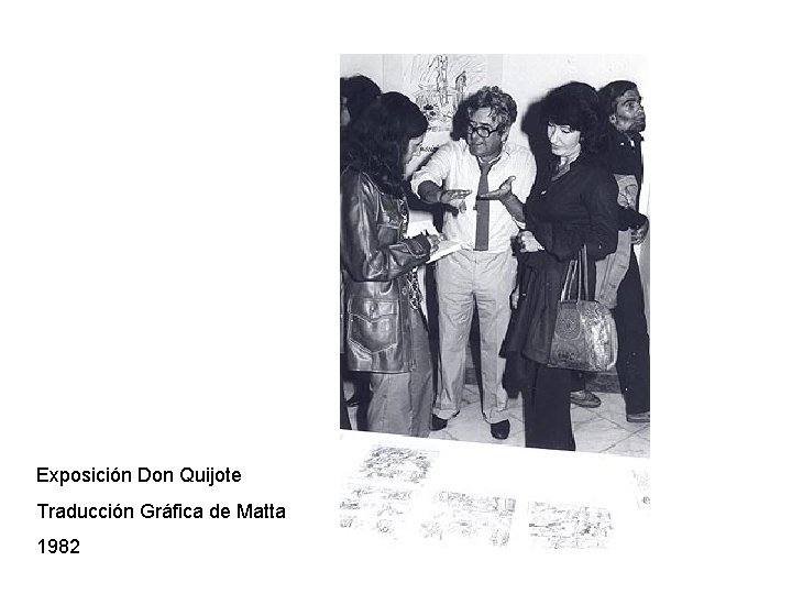 Exposición Don Quijote Traducción Gráfica de Matta 1982 