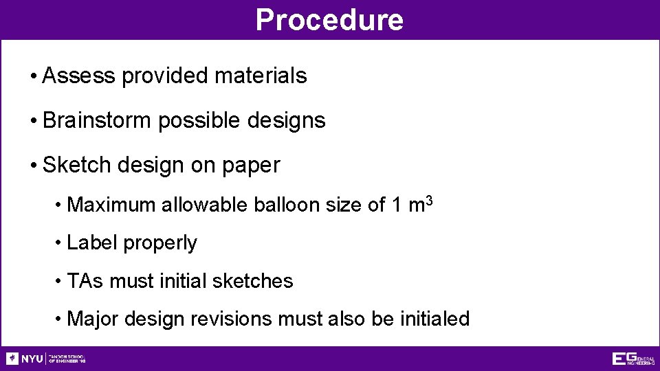 Procedure • Assess provided materials • Brainstorm possible designs • Sketch design on paper