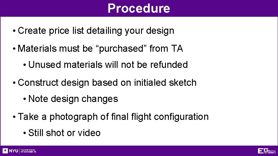 Procedure • Create price list detailing your design • Materials must be “purchased” from