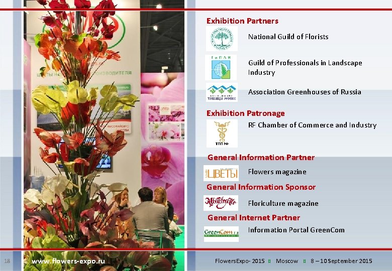 Exhibition Partners National Guild of Florists Guild of Professionals in Landscape Industry Association Greenhouses