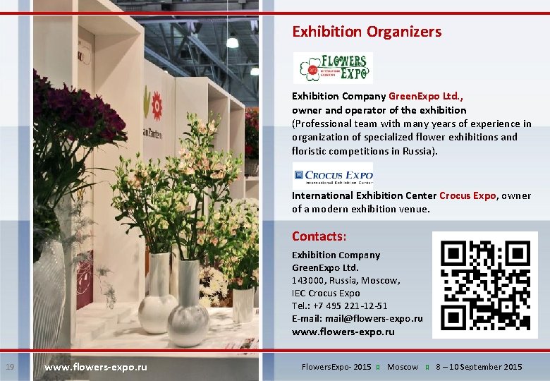 Exhibition Organizers Exhibition Company Green. Expo Ltd. , owner and operator of the exhibition