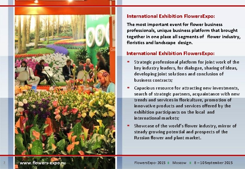 International Exhibition Flowers. Expo: The most important event for flower business professionals, unique business